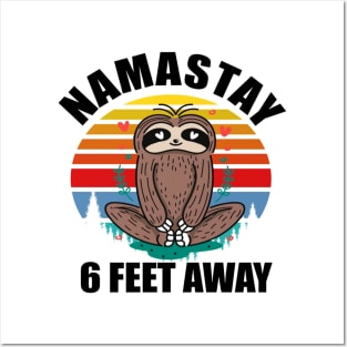 Namaste 6 Feet Away Sloth shirt Posters and Art